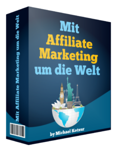 Read more about the article Mit Affiliate Marketing um die Welt von Michael Kotzur