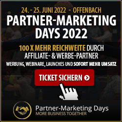 Partner-Marketing Days 2022 100 x mehr Reichweite durch Affiliate- & Werbe-Partner für Ihre Werbung, Webinare, Launches und sofort mehr Umsatz!