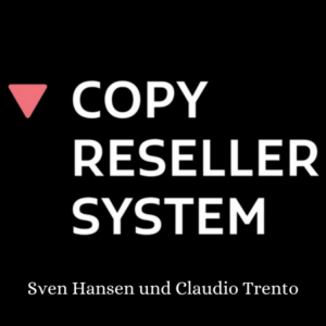 Read more about the article Copy Reseller System von Sven Hansen und Claudio Trento